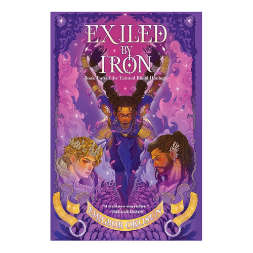 Exiled by Iron: A Novel (The Tainted Blood Duology, 2) - Ehigbor Okosun