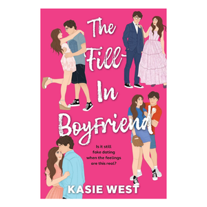 The Fill-In Boyfriend - Kasie West – Miss Willa's Bookshop Online