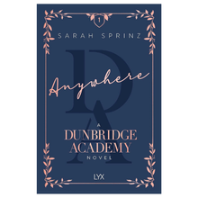 Load image into Gallery viewer, Anywhere (Dunbridge Academy) - Sarah Sprinz