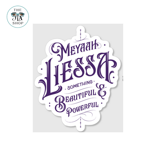 Meyaah Liessa Quote Sticker