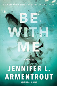 BE WITH ME (WAIT FOR YOU #2) - *SIGNED* Paperback