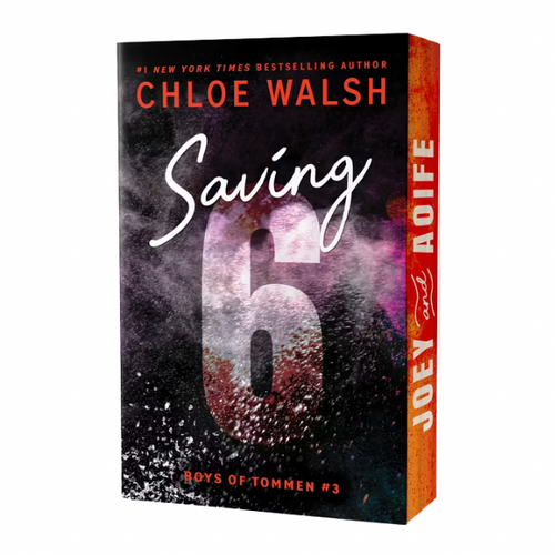 Saving 6: Deluxe Edition (Boys of Tommen Book 3) - Chloe Walsh