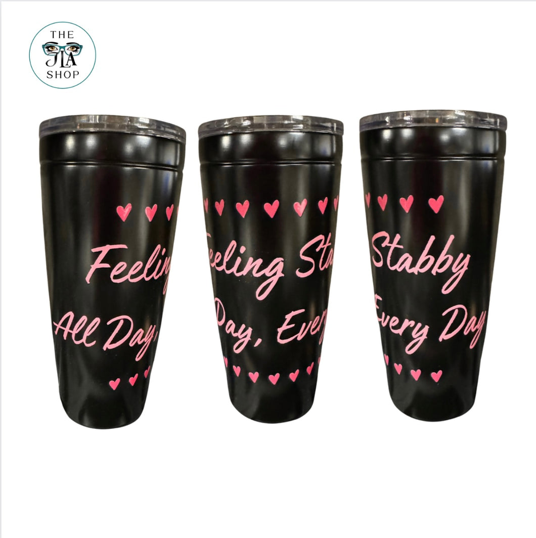 *OUTLET* Feeling Stabby Tumbler