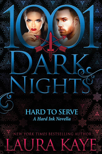 Hard to Serve (1001 Dark Nights) - Laura Kaye