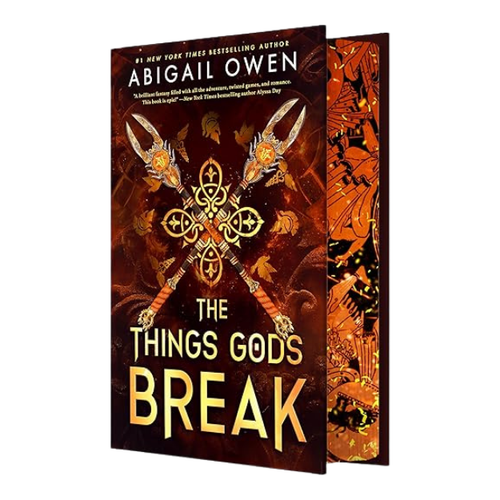 The Things Gods Break (The Crucible, 2) - Abigail Owens