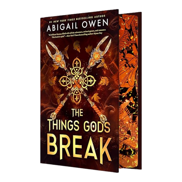 The Things Gods Break (The Crucible, 2) - Abigail Owens