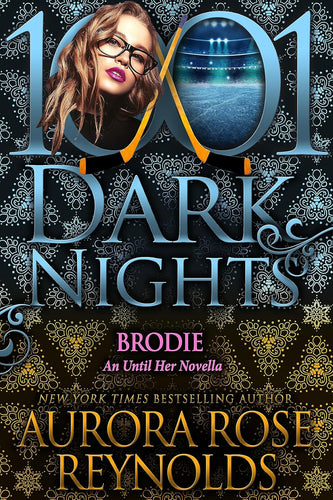 Brodie: An Until Her Novella - Aurora Reynolds