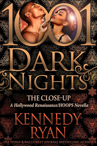 The Close-Up: A Hollywood Renaissance/HOOPS Novella - Kennedy Ryan