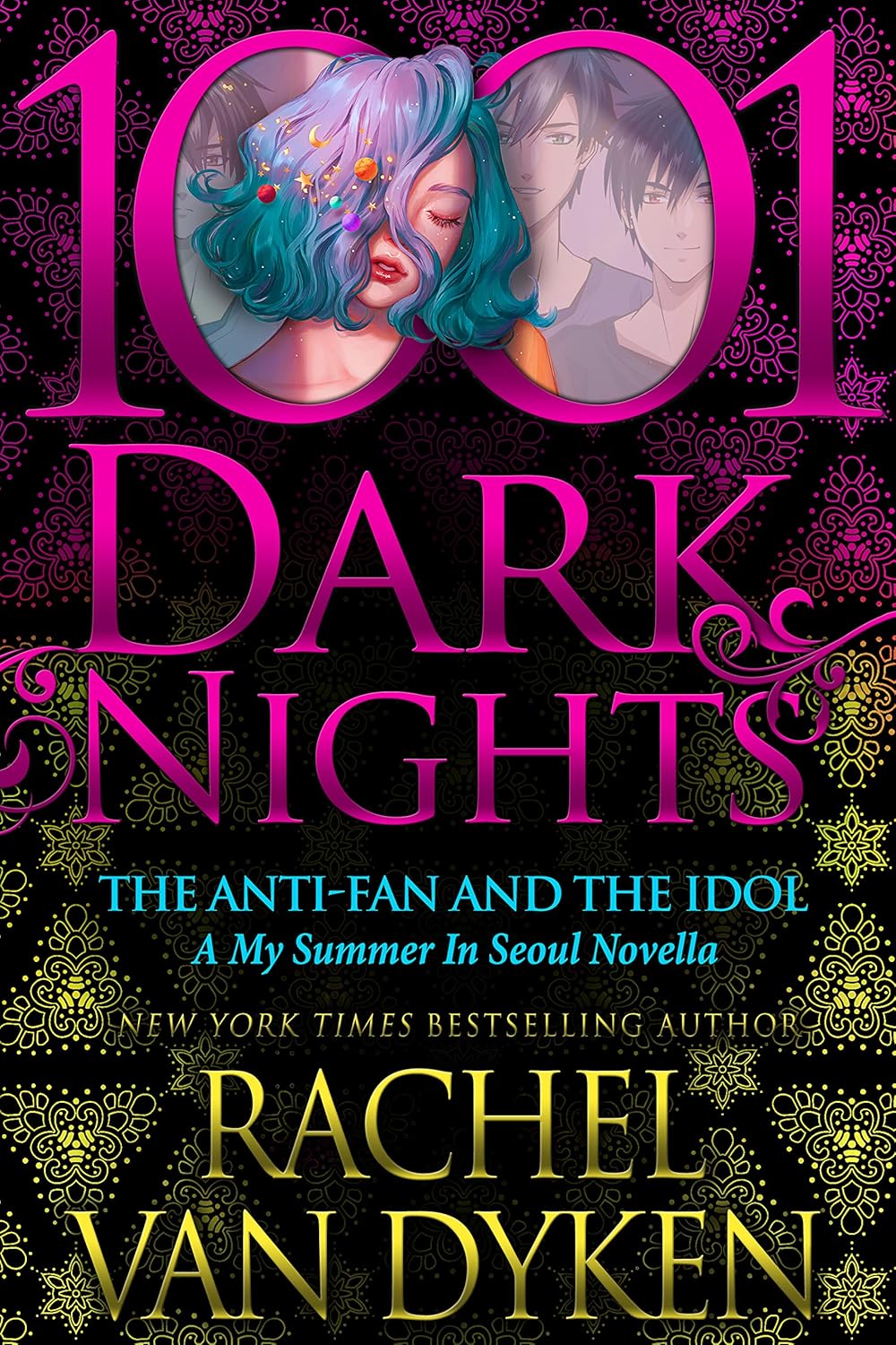 The Anti-Fan and the Idol: A My Summer In Seoul Novella - Rachel Van Dyken