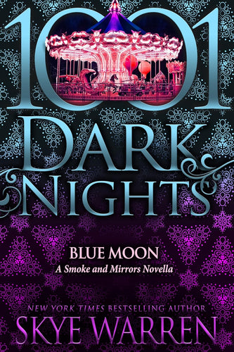 Blue Moon: A Smoke and Mirrors Novella - Skye Warren