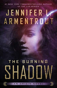 THE BURNING SHADOW (ORIGIN #2) - *SIGNED PAPERBACK*